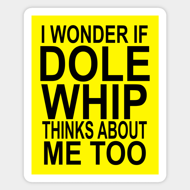 I wonder if Dole Whip Magnet by GoodlifeTees